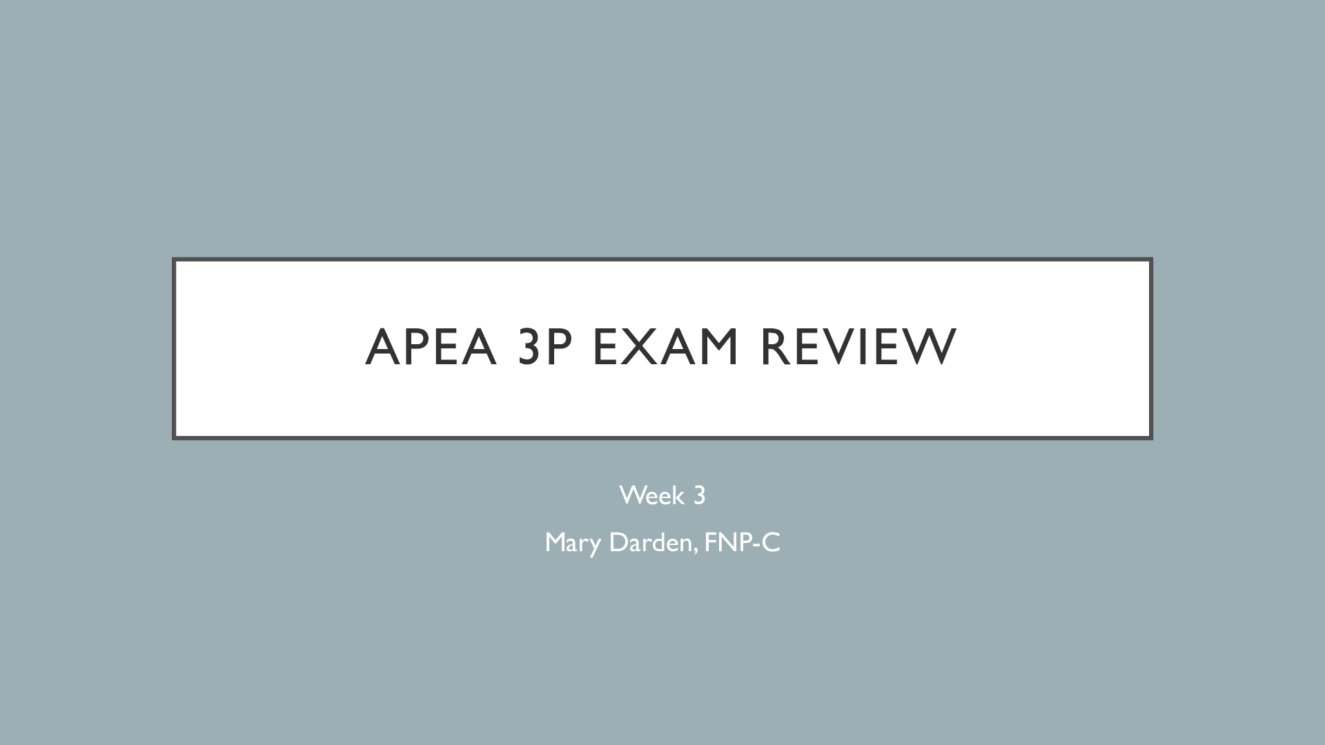 Preview of NSG 6020 APEA 3P EXAM WEEK 3 2020/2021